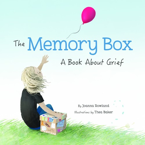 The Memory Box: A Book About Grief by Joanna Rowland book cover