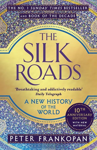 The Silk Roads by Peter Frankopan book cover