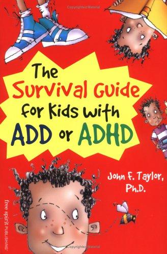 The Survival Guide for Kids with ADHD by John F. Taylor book cover