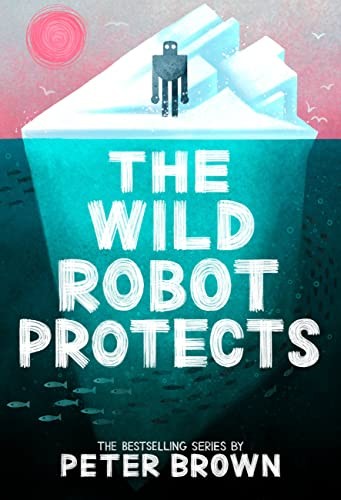 The Wild Robot Protects by Peter Brown book cover