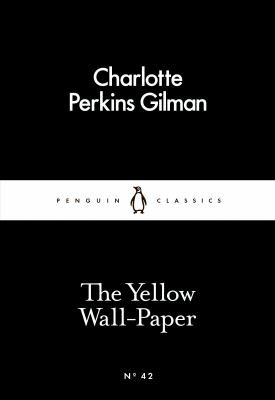 The Yellow Wallpaper by Charlotte Perkins Gilman book cover