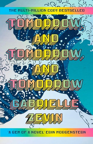 Tomorrow, and Tomorrow, and Tomorrow by Gabrielle Zevin book cover