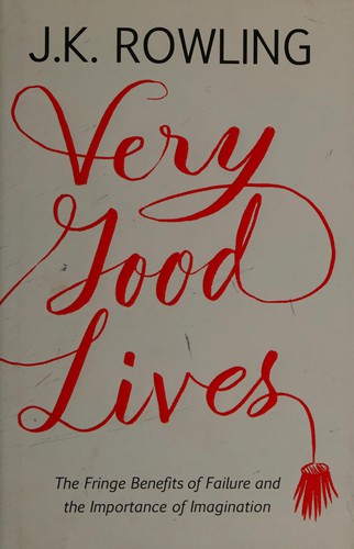 Very Good Lives by J. K. Rowling book cover