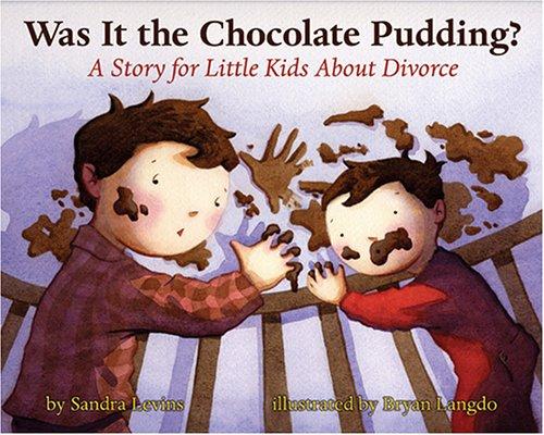 Was It the Chocolate Pudding? by Sandra Levins book cover