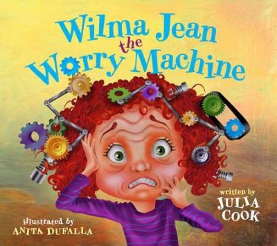 Wilma Jean the Worry Machine by Julia Cook book cover