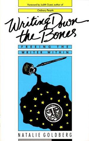 Writing Down the Bones: Freeing the Writer Within by Natalie Goldberg book cover